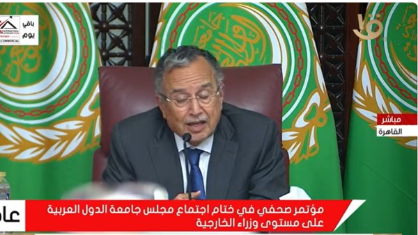 نبيل فهمي: تطوير آليات الجامعة العربية لتعزيز العمل المشترك واستشراف الأزمات قبل وقوعها